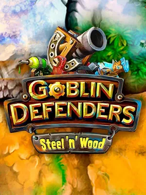 Goblin Defenders: Steel'n' Wood