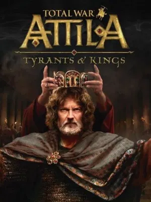 Total War: Attila - Tyrants and Kings Edition