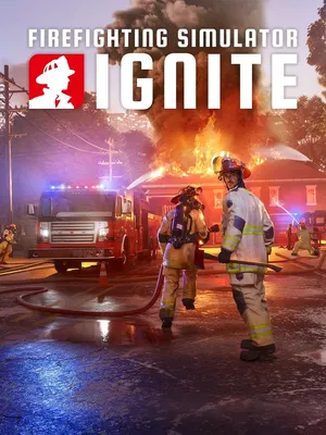 Firefighting Simulator: Ignite - Year 1 Edition