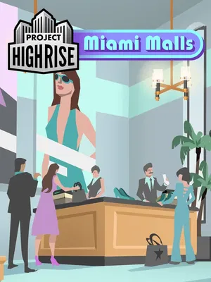 Project Highrise: Miami Malls